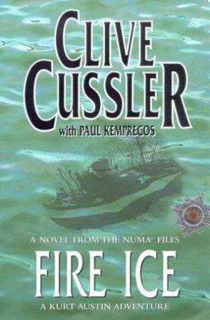 Fire Ice by Clive Cussler & Paul Kemprecos