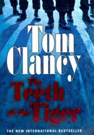 The Teeth Of The Tiger by Tom Clancy