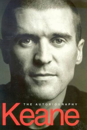 Keane: The Autobiography by Roy Keane