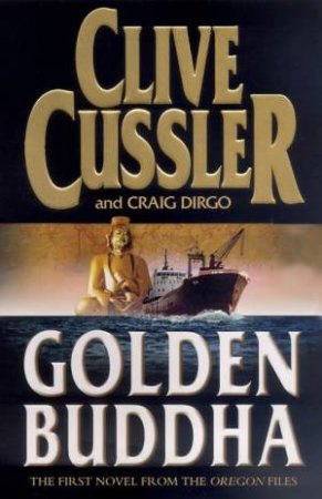 Golden Buddha by Clive Cussler & Craig Dirgo