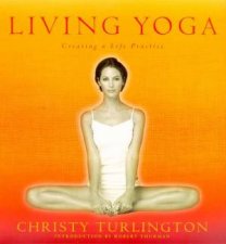 Living Yoga Creating A Life Practice