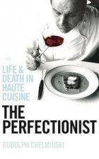 Perfectionist Life And Death In Haute Cuisine