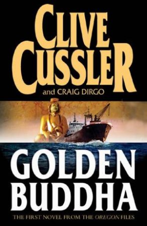 Golden Buddha by Clive Cussler & Craig Dirgo