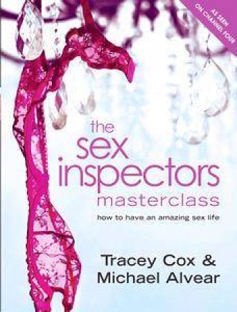 The Sex Inspectors Masterclass by Tracey Cox