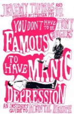 You Dont Have To Be Famous To Have Manic Depression