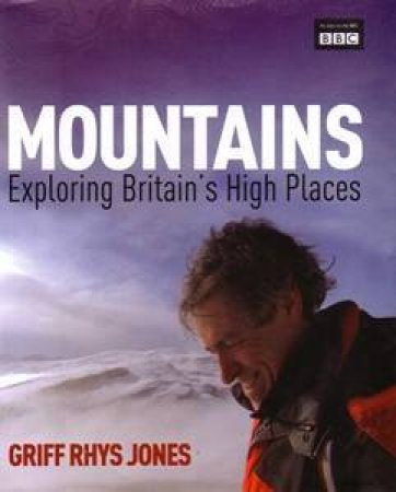 Mountain: Exploring Britain's High Places by Griff Rhys Jones