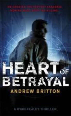 Heart Of Betrayal by Andrew Britton