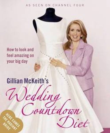 Gillian McKeith's Wedding Countdown Diet: How to look and feel amazing on your big day by Gillian McKeith
