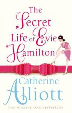 Secret Life of Evie Hamilton by Catherine Alliott