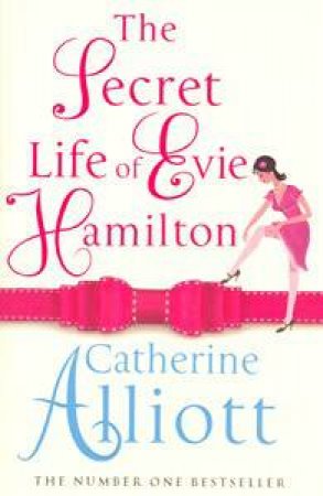 Secret Life of Evie Hamilton by Catherine Alliott