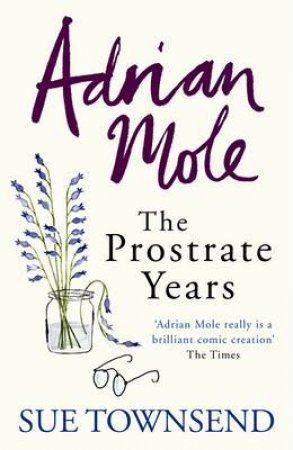 Adrian Mole: The Prostate Years by Sue Townsend