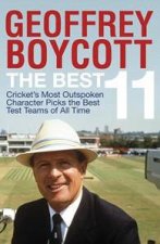 Crickets Most Outspoken Character Picks the Best Test Teams of All Time