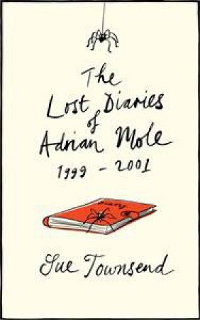 The Lost Diaries of Adrian Mole: 1999-2001 by Sue Townsend