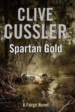 Spartan Gold by Clive Cussler & Grant Blackwood