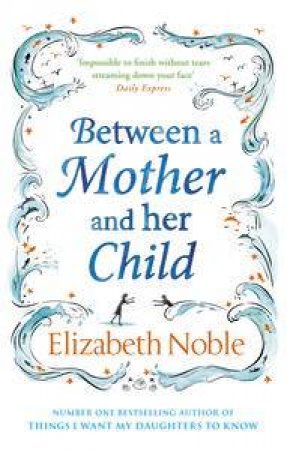 Between a Mother and her Child by Elizabeth Noble