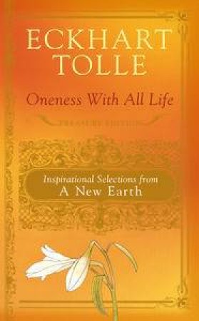 Oneness With All Life: Treasury Edition by Eckhart Tolle