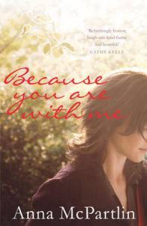 Because You Are With Me by Anna McPartlin