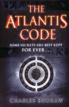 The Atlantis Code by Charles Brokaw