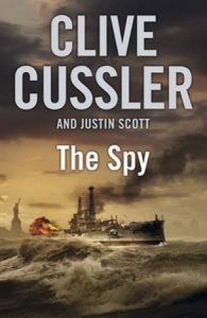 The Spy by Clive Cussler & Justin Scott