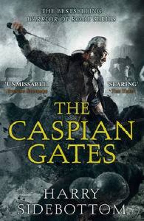 The Caspian Gates by Harry Sidebottom