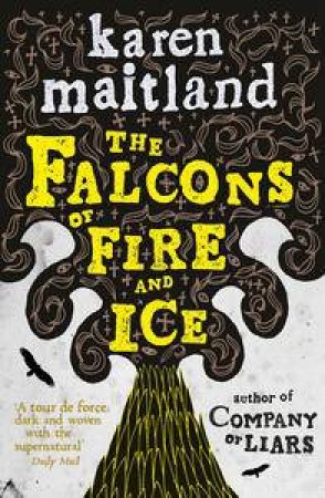 The Falcons of Fire and Ice by Karen Maitland