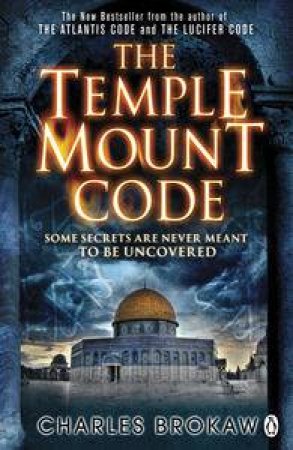 The Temple Mount Code by Charles Brokaw