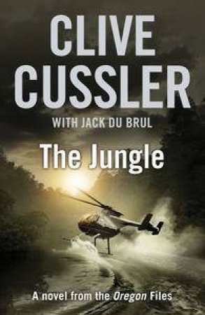The Jungle by Clive Cussler & Jack Du Brul