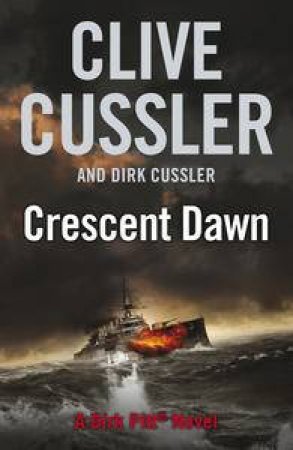 Crescent Dawn by Clive Cussler & Dirk Cussler