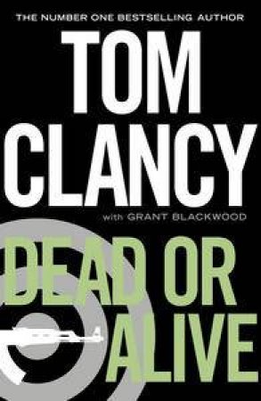 Dead Or Alive by Tom Clancy