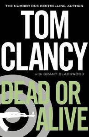 Dead or Alive by Tom Clancy & Grant Blackwood