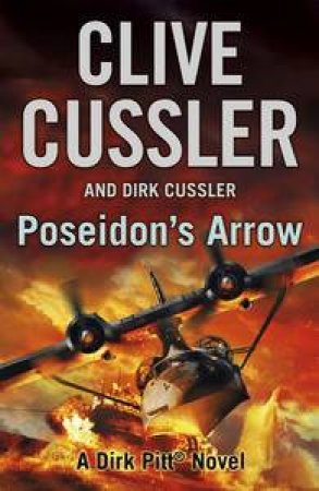 Poseidon's Arrow by Clive Cussler & Dirk Cussler