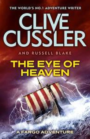 The Eye Of Heaven by Clive Cussler & Russell Blake
