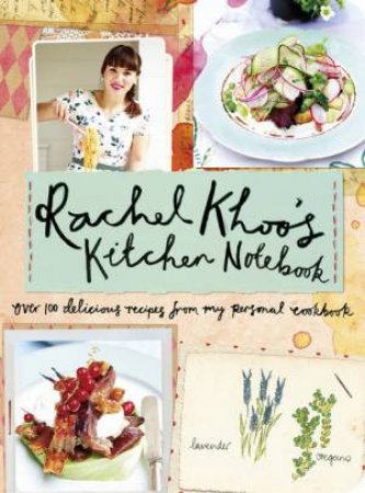 Rachel Khoo's Kitchen Notebook by Rachel Khoo
