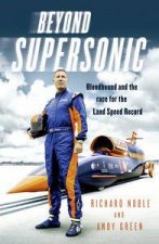Beyond Supersonic Bloodhound and the Race for the Land Speed Record