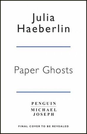 Paper Ghosts by Julia Heaberlin