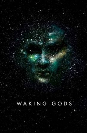 Waking Gods by Sylvain Neuvel