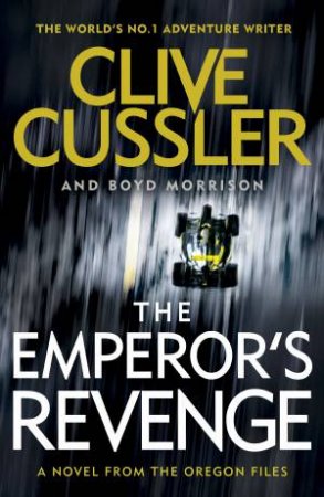 The Emperor's Revenge by Clive Cussler & Boyd Morrison