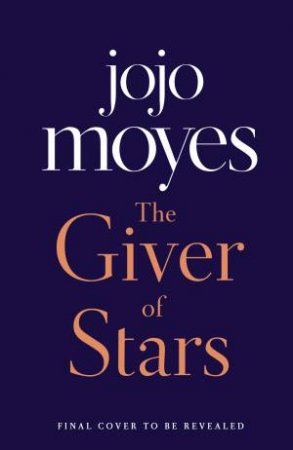 The Giver Of Stars by Jojo Moyes