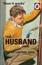 How it Works The Husband A Ladybird Book