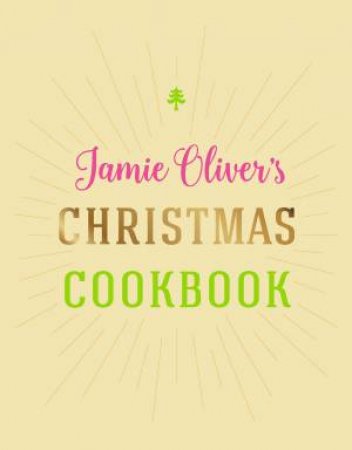 Jamie Oliver's Christmas Cookbook by Jamie Oliver