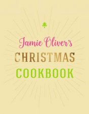 Jamie Olivers Christmas Cookbook