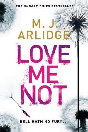 Love Me Not by M J Arlidge
