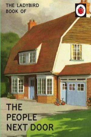 The Ladybird Book Of The People Next Door by Jazon Hazeley