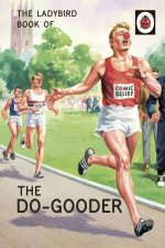 The Ladybird Book Of The DoGooder 