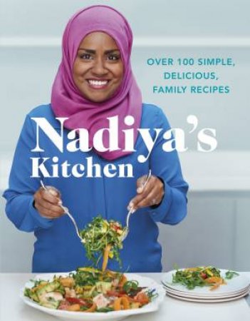 Nadiya's Kitchen by Nadiya Hussain