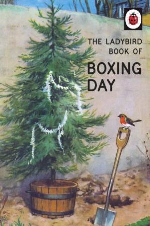 The Ladybird Book Of Boxing Day by Jason Hazeley & Joel Morris