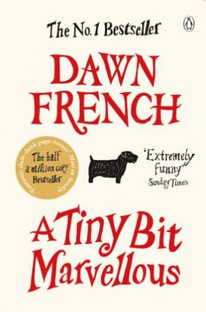 A Tiny Bit Marvellous by Dawn French