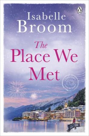 Place We Met The by Isabelle Broom
