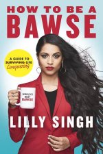 How To Be A Bawse A Guide To Conquering Life