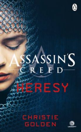 Assassin's Creed: Heresy by Christie Golden